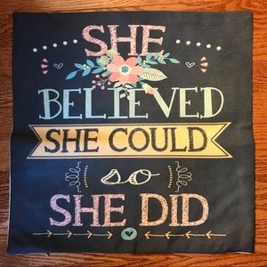 3/$20 - 18x18 She Believed She Could Pillow Cover